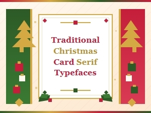 Classic Serif Typefaces for Traditional Christmas Cards