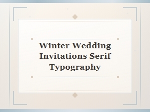 Winter Wedding Invitations: Classic Serif Font Elegance