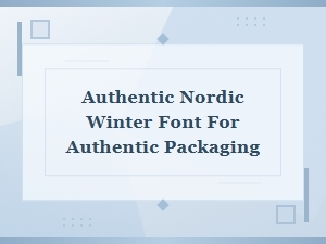 Nordic Winter Fonts for Authentic Packaging
