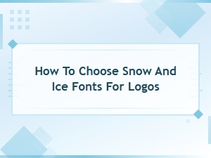 Selecting Fonts for Winter and Ice Logos
